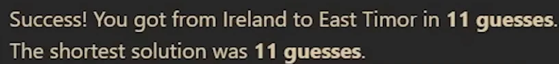 Travle gameplay: the Ireland to East Timor result says eleven guesses used and eleven guesses in the shortest solution.